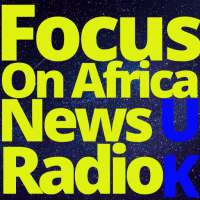 Focus On Africa News Radio App UK Free on 9Apps