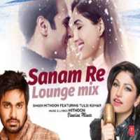 Sanam Re (Mithoon Bollywood Music)