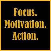 Focus. Motivation. Action.