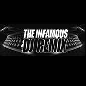 The Infamous DJ Remix