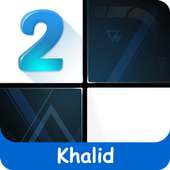 Khalid - Piano Tiles PRO