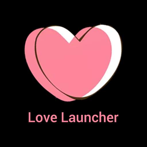 Love Launcher 2021 ❤️