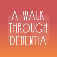 A Walk Through Dementia