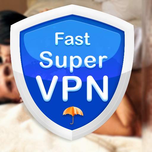 Fast Super VPN - Hotspot VPN & Free Proxy Server