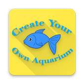Create Your Own Aquarium