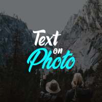 Text On Photo - Text Edit On Photo, Type On Photo