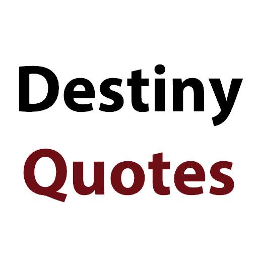 Destiny Quotes
