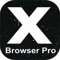 X Browser Pro: Light & Mini - متصفح فائق السرعة