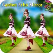 Garden Echo Mirror Effect on 9Apps