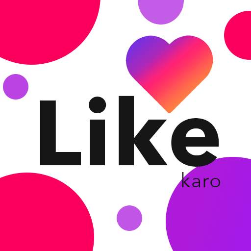 Like Karo : Short Video App for India, Like Video