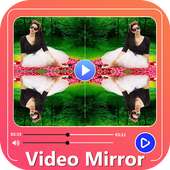 Video Mirror Movie Maker