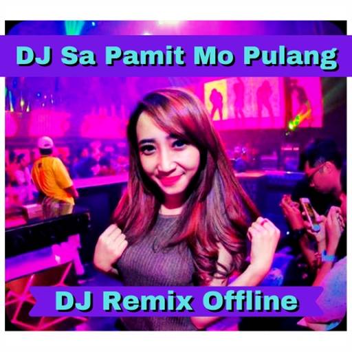 DJ Sa Pamit Mo Pulang DJ Tiktok Terbaru