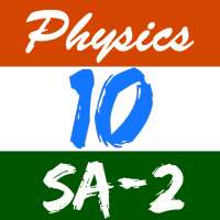 Physics class 10 SA2 on 9Apps