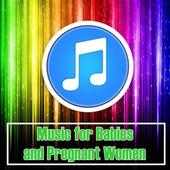 Music For BABY AND PREGNANCY