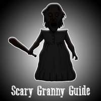 Scary Granny Guide   Walkthrough & Game Guide