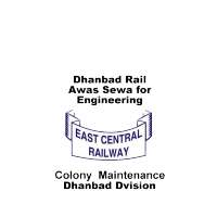 Dhanbad Rail Awas Sewa for  Engineering.