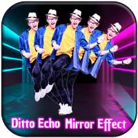 Ditto Magic Effect : Echo Mirror Photo Effect on 9Apps