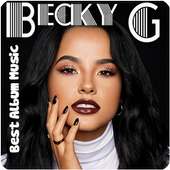 Becky G Best Album Music on 9Apps