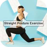 Straight Posture Exercises on 9Apps