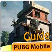Guide for PUBG Mobile : Tips And Strategy