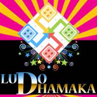 LUDO DHAMAKA