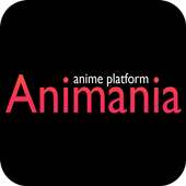 Animania - Watch Anime on 9Apps