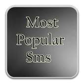 Most Popular  Sms