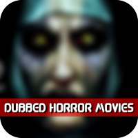 Dubbed Horror Movies