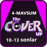 The Cover Up 4 mavsum 10-13 sonlar qo'shiqlari on 9Apps