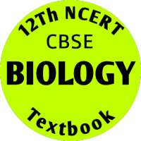 BIOLOGY - 12Th NCERT TEXTBOOK & SOLUTION on 9Apps