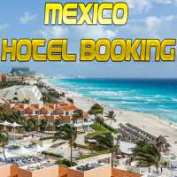 Mexico Hotel Booking