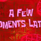 "A few moments later" Meme