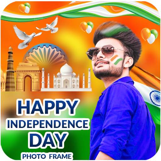 Independence Day Photo Frame : Photo Editor 2021