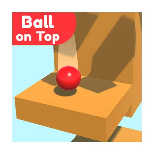Ball on Top - Get the ball up!