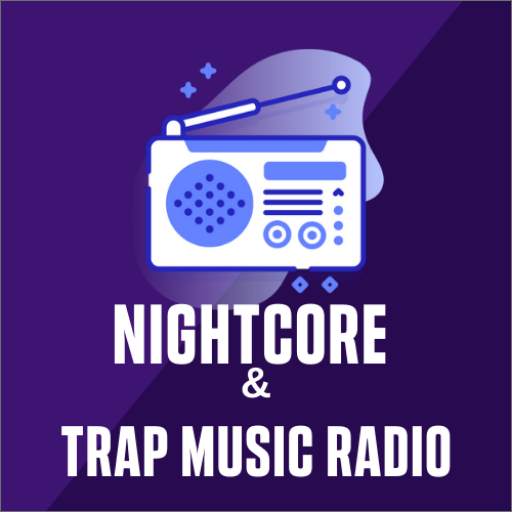 Nightcore & Trap Music & Radio