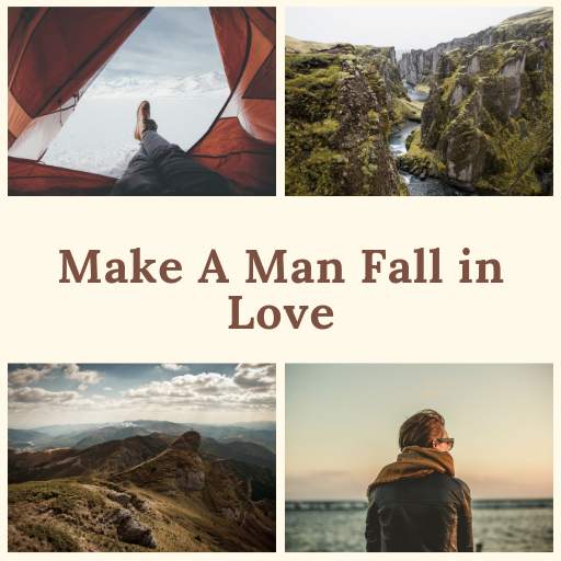 Make a Man Fall in Love Tips