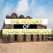 The History of Chapai Nawabganj on 9Apps