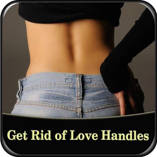 Get Rid of Love Handles