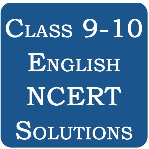 Class 9-10 English NCERT Solutions