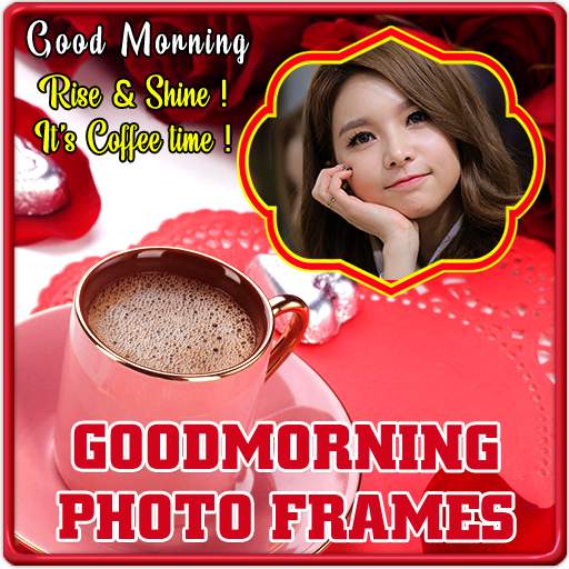 Good Morning Photo Frames