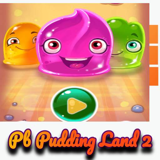 Pb Pudding Land 2