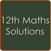 12th Class Maths Solutions - CBSE on 9Apps