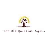 IHM Old Question Papers