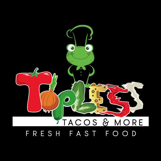 TOPLESS Tacos and More