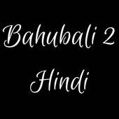 Bahubali 2 Hindi