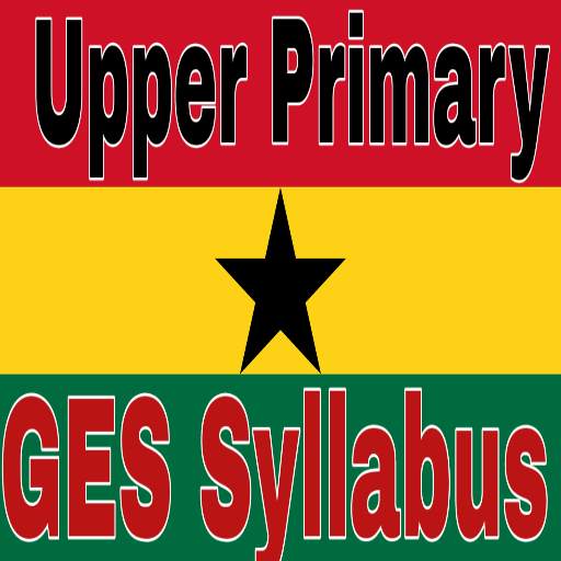 GES Upper Primary Ghana New Curriculum Syllabus