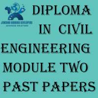 DIPLOMA IN CIVIL ENG MODULE TWO PAST PAPERS on 9Apps