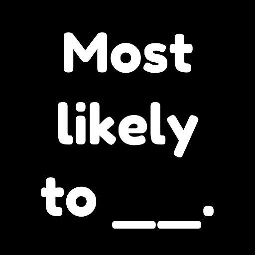 Most Likely To __.
