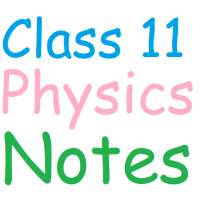 Class 11 Physics Notes