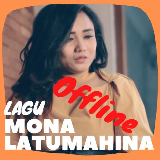 Lagu Mona Latumahina Offline
